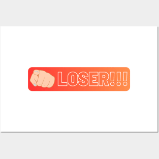 LOSER!!! Posters and Art